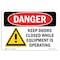 Signmission OSHA Danger Sign, 7" Height, Aluminum, Keep Doors Closed While Equipment Operating, Landscape OS-DS-A-710-L-1385 - alternate 1